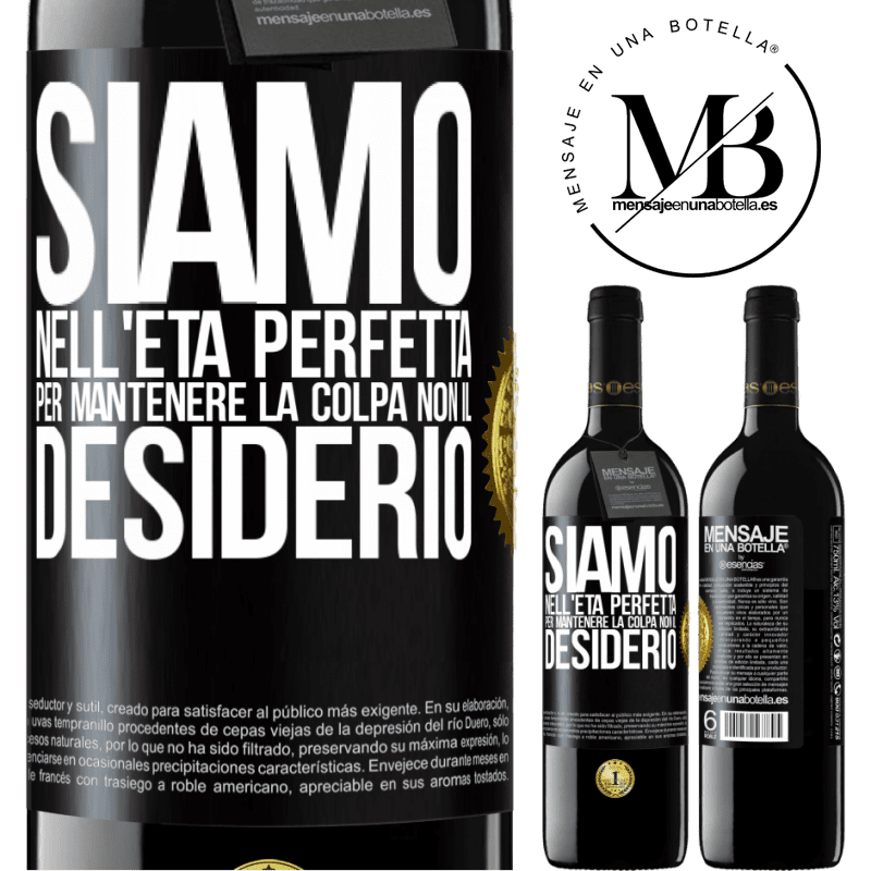 39,95 € Spedizione Gratuita | Vino rosso Edizione RED MBE Riserva Siamo nell'età perfetta per mantenere la colpa, non il desiderio Etichetta Nera. Etichetta personalizzabile Riserva 12 Mesi Raccogliere 2015 Tempranillo