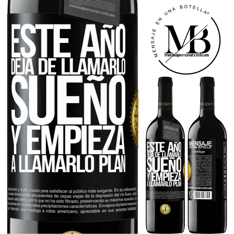 39,95 € Envío gratis | Vino Tinto Edición RED MBE Reserva Este año deja de llamarlo sueño y empieza a llamarlo plan Etiqueta Negra. Etiqueta personalizable Reserva 12 Meses Cosecha 2015 Tempranillo