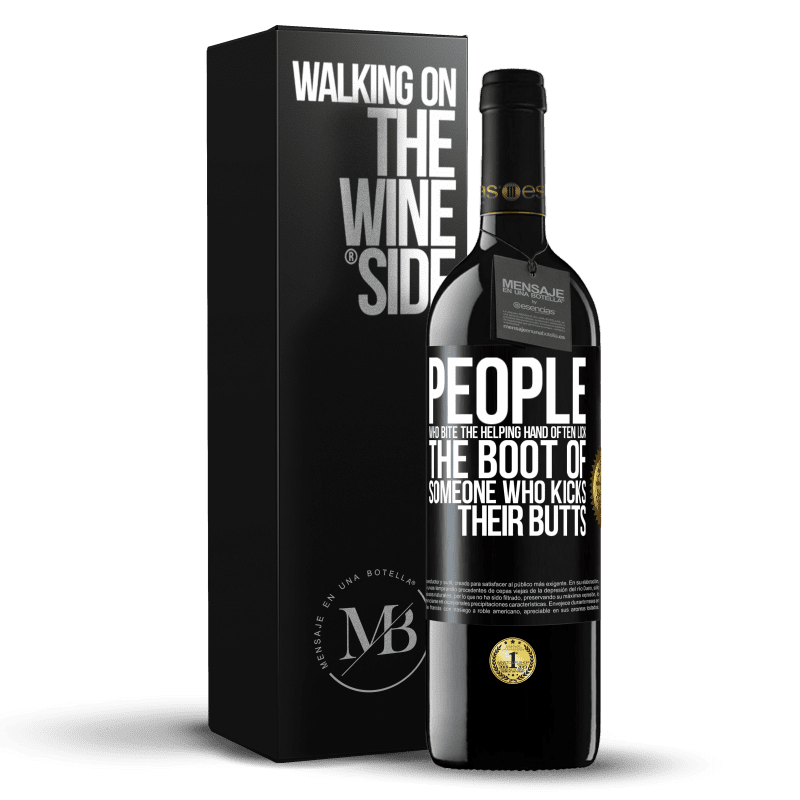 39,95 € Free Shipping | Red Wine RED Edition MBE Reserve People who bite the helping hand, often lick the boot of someone who kicks their butts Black Label. Customizable label Reserve 12 Months Harvest 2015 Tempranillo