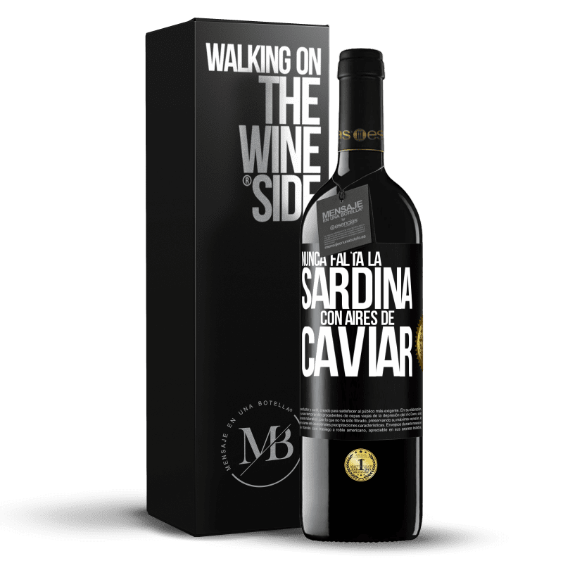 39,95 € Envío gratis | Vino Tinto Edición RED MBE Reserva Nunca falta la sardina con aires de caviar Etiqueta Negra. Etiqueta personalizable Reserva 12 Meses Cosecha 2015 Tempranillo