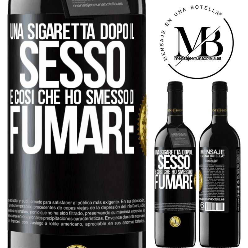 39,95 € Spedizione Gratuita | Vino rosso Edizione RED MBE Riserva Una sigaretta dopo il sesso. È così che ho smesso di fumare Etichetta Nera. Etichetta personalizzabile Riserva 12 Mesi Raccogliere 2014 Tempranillo