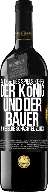 39,95 € | Rotwein RED Ausgabe MBE Reserve Am Ende des Spiels kehren der König und der Bauer in dieselbe Schachtel zurück Schwarzes Etikett. Anpassbares Etikett Reserve 12 Monate Ernte 2015 Tempranillo