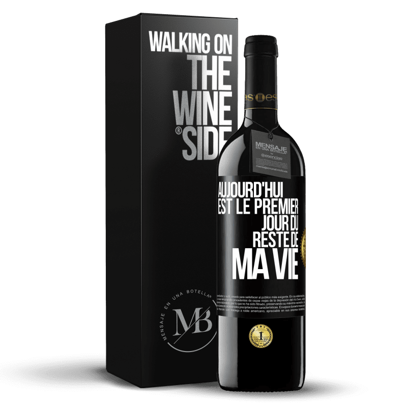 39,95 € Envoi gratuit | Vin rouge Édition RED MBE Réserve Aujourd'hui est le premier jour du reste de ma vie Étiquette Noire. Étiquette personnalisable Réserve 12 Mois Récolte 2014 Tempranillo