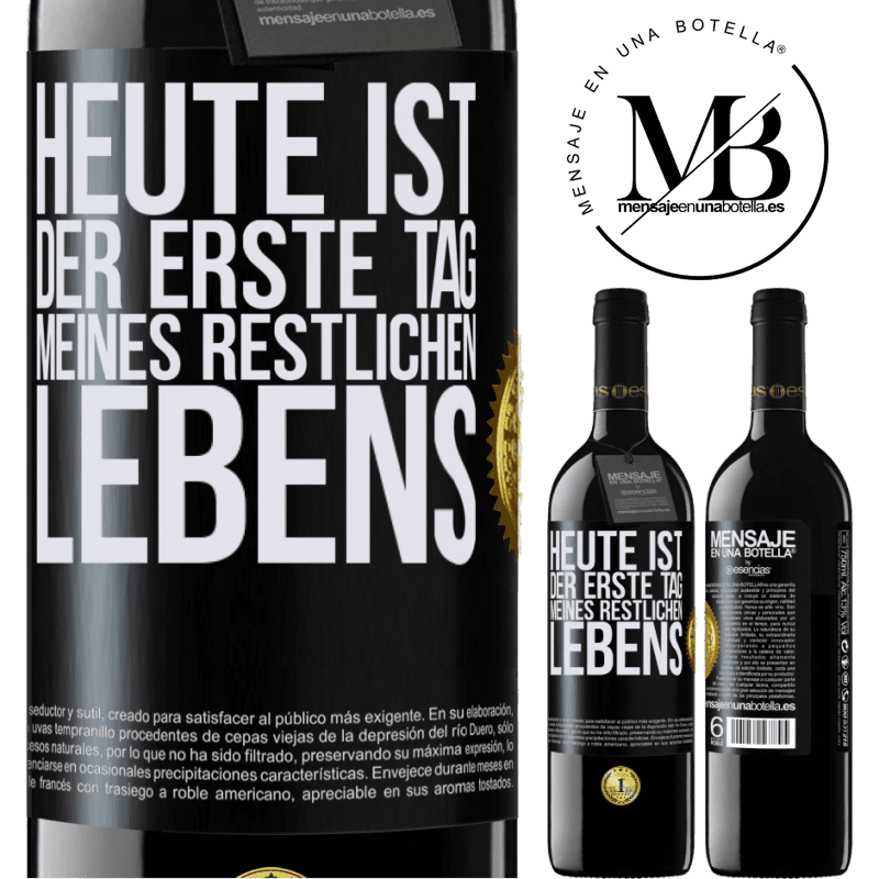 39,95 € Kostenloser Versand | Rotwein RED Ausgabe MBE Reserve Heute ist der erste Tag vom Rest meines Lebens Schwarzes Etikett. Anpassbares Etikett Reserve 12 Monate Ernte 2014 Tempranillo