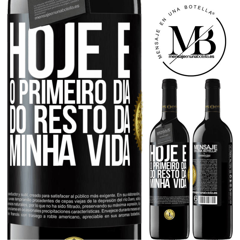 39,95 € Envio grátis | Vinho tinto Edição RED MBE Reserva Hoje é o primeiro dia do resto da minha vida Etiqueta Preta. Etiqueta personalizável Reserva 12 Meses Colheita 2014 Tempranillo