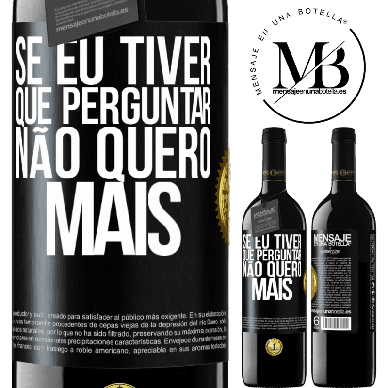 39,95 € Envio grátis | Vinho tinto Edição RED MBE Reserva Se eu tiver que perguntar, não quero mais Etiqueta Preta. Etiqueta personalizável Reserva 12 Meses Colheita 2015 Tempranillo