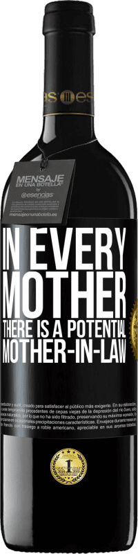39,95 € Free Shipping | Red Wine RED Edition MBE Reserve In every mother there is a potential mother-in-law Black Label. Customizable label Reserve 12 Months Harvest 2016 Tempranillo