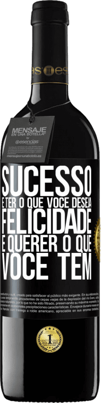 39,95 € Envio grátis | Vinho tinto Edição RED MBE Reserva sucesso é ter o que você deseja. Felicidade é querer o que você tem Etiqueta Preta. Etiqueta personalizável Reserva 12 Meses Colheita 2016 Tempranillo