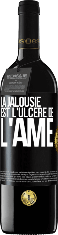 39,95 € | Vin rouge Édition RED MBE Réserve La jalousie est l'ulcère de l'âme Étiquette Noire. Étiquette personnalisable Réserve 12 Mois Récolte 2015 Tempranillo