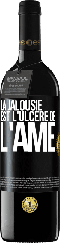 39,95 € | Vin rouge Édition RED MBE Réserve La jalousie est l'ulcère de l'âme Étiquette Noire. Étiquette personnalisable Réserve 12 Mois Récolte 2016 Tempranillo
