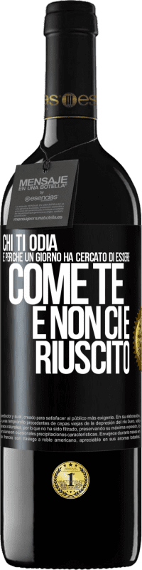 39,95 € | Vino rosso Edizione RED MBE Riserva Chi ti odia è perché un giorno ha cercato di essere come te e non ci è riuscito Etichetta Nera. Etichetta personalizzabile Riserva 12 Mesi Raccogliere 2015 Tempranillo