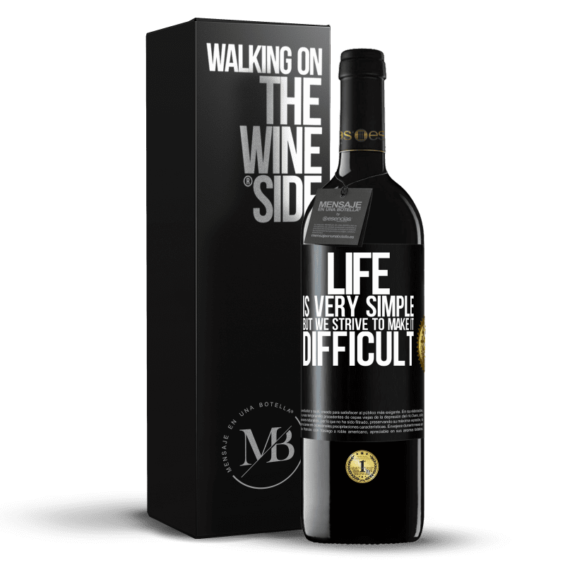 24,95 € Free Shipping | Red Wine RED Edition Crianza 6 Months Life is very simple, but we strive to make it difficult Black Label. Customizable label Aging in oak barrels 6 Months Harvest 2019 Tempranillo