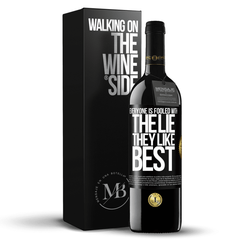 24,95 € Free Shipping | Red Wine RED Edition Crianza 6 Months Everyone is fooled with the lie they like best Black Label. Customizable label Aging in oak barrels 6 Months Harvest 2019 Tempranillo