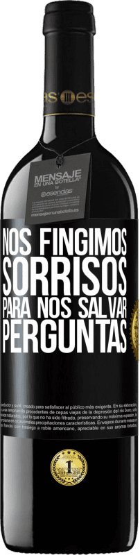 39,95 € | Vinho tinto Edição RED MBE Reserva Nós fingimos sorrisos para nos salvar perguntas Etiqueta Preta. Etiqueta personalizável Reserva 12 Meses Colheita 2016 Tempranillo