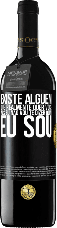 39,95 € Envio grátis | Vinho tinto Edição RED MBE Reserva Existe alguém que realmente quer você, mas eu não vou te dizer quem eu sou Etiqueta Preta. Etiqueta personalizável Reserva 12 Meses Colheita 2016 Tempranillo