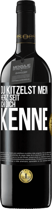 39,95 € Kostenloser Versand | Rotwein RED Ausgabe MBE Reserve Du kitzelst mein Herz seit ich dich kenne Schwarzes Etikett. Anpassbares Etikett Reserve 12 Monate Ernte 2016 Tempranillo