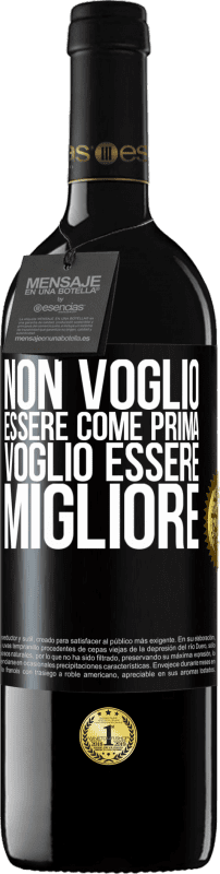 39,95 € | Vino rosso Edizione RED MBE Riserva Non voglio essere come prima, voglio essere migliore Etichetta Nera. Etichetta personalizzabile Riserva 12 Mesi Raccogliere 2015 Tempranillo