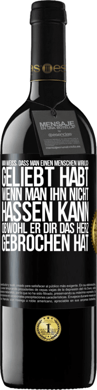 «Man weiß, dass man einen Menschen wirklich geliebt habt, wenn man ihn nicht hassen kann, obwohl er dir das Herz gebrochen hat» RED Ausgabe MBE Reserve