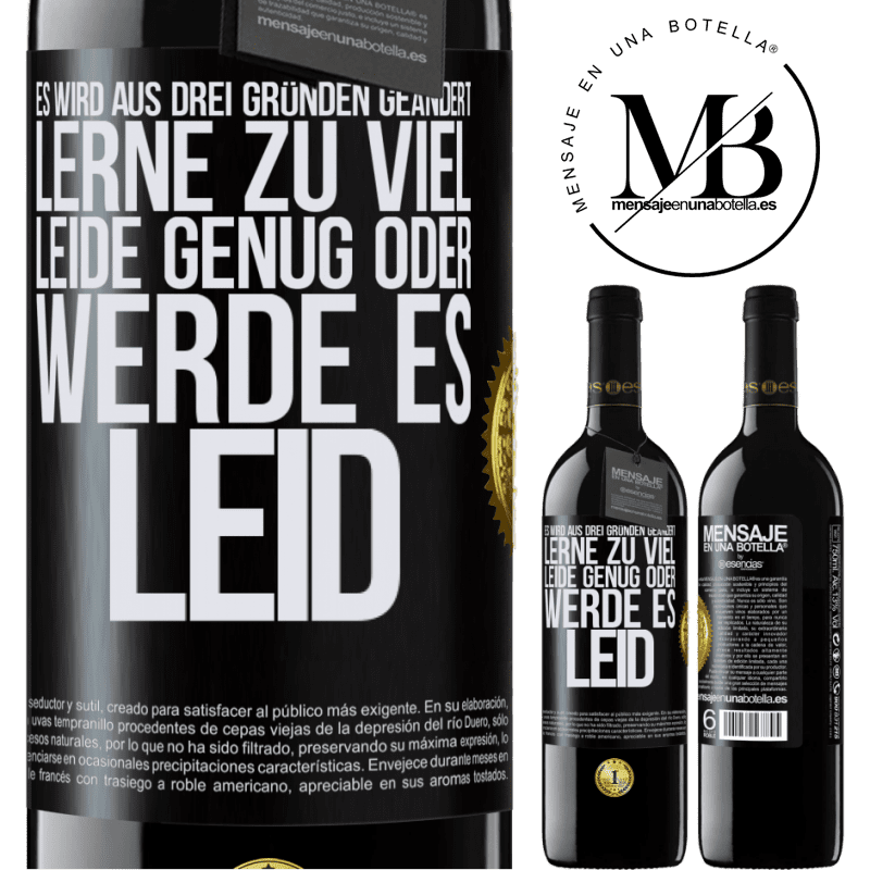 39,95 € Kostenloser Versand | Rotwein RED Ausgabe MBE Reserve Man ändert sich aus drei Gründen: man hat zu viel gelernt, genug gelitten oder ist es Leid geworden Schwarzes Etikett. Anpassbares Etikett Reserve 12 Monate Ernte 2015 Tempranillo