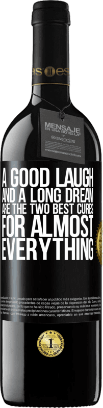 39,95 € | Red Wine RED Edition MBE Reserve A good laugh and a long dream are the two best cures for almost everything Black Label. Customizable label Reserve 12 Months Harvest 2015 Tempranillo