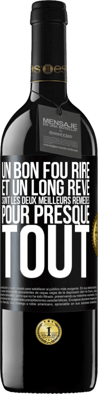 39,95 € | Vin rouge Édition RED MBE Réserve Un bon fou rire et un long rêve sont les deux meilleurs remèdes pour presque tout Étiquette Noire. Étiquette personnalisable Réserve 12 Mois Récolte 2015 Tempranillo