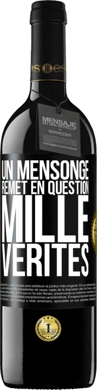 Envoi gratuit | Vin rouge Édition RED MBE Réserve Un mensonge remet en question mille vérités Étiquette Noire. Étiquette personnalisable Réserve 12 Mois Récolte 2014 Tempranillo