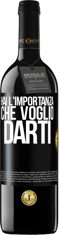 39,95 € | Vino rosso Edizione RED MBE Riserva Hai l'importanza che voglio darti Etichetta Nera. Etichetta personalizzabile Riserva 12 Mesi Raccogliere 2015 Tempranillo