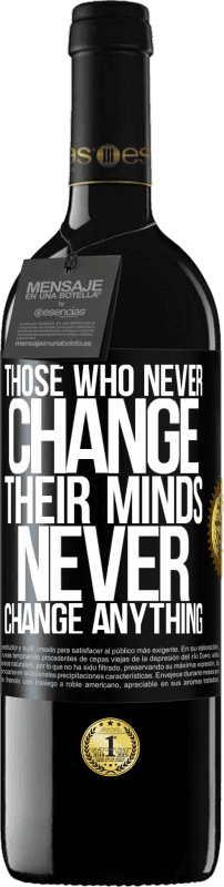 «Те, кто никогда не меняет своего мнения, никогда ничего не меняет» Издание RED MBE Бронировать