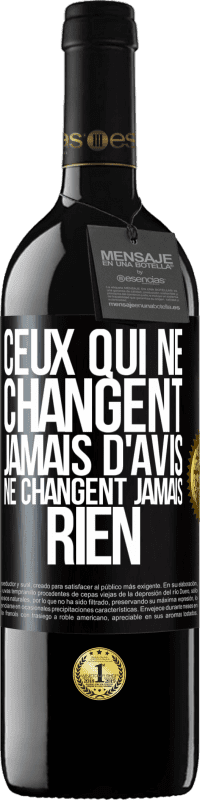 39,95 € | Vin rouge Édition RED MBE Réserve Ceux qui ne changent jamais d'avis, ne changent jamais rien Étiquette Noire. Étiquette personnalisable Réserve 12 Mois Récolte 2016 Tempranillo