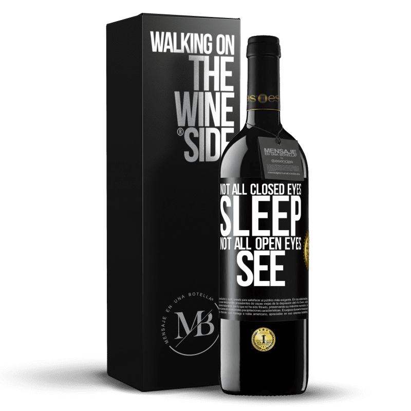 24,95 € Free Shipping | Red Wine RED Edition Crianza 6 Months Not all closed eyes sleep ... not all open eyes see Black Label. Customizable label Aging in oak barrels 6 Months Harvest 2019 Tempranillo