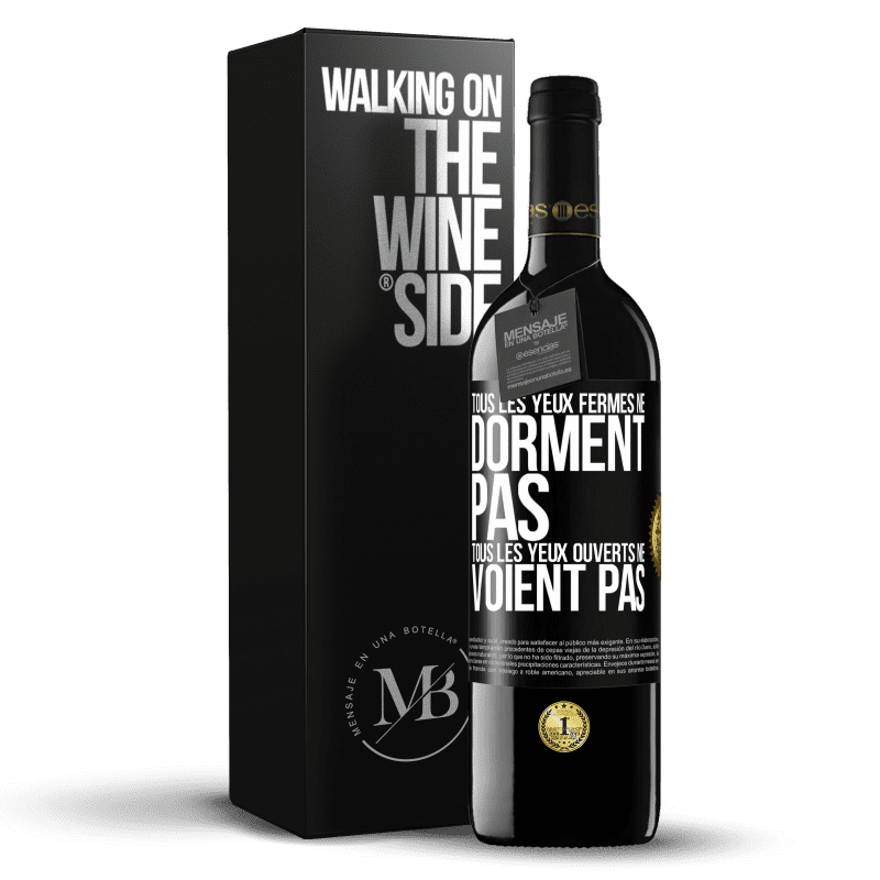 39,95 € Envoi gratuit | Vin rouge Édition RED MBE Réserve Tous les yeux fermés ne dorment pas, tous les yeux ouverts ne voient pas Étiquette Noire. Étiquette personnalisable Réserve 12 Mois Récolte 2016 Tempranillo