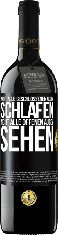 39,95 € | Rotwein RED Ausgabe MBE Reserve Nicht alle geschlossenen Augen schlafen, nicht alle offenen Augen sehen Schwarzes Etikett. Anpassbares Etikett Reserve 12 Monate Ernte 2015 Tempranillo