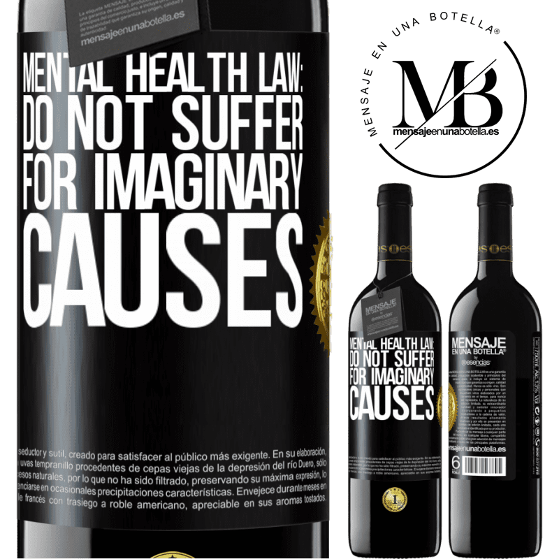 24,95 € Free Shipping | Red Wine RED Edition Crianza 6 Months Mental Health Law: Do not suffer for imaginary causes Black Label. Customizable label Aging in oak barrels 6 Months Harvest 2019 Tempranillo