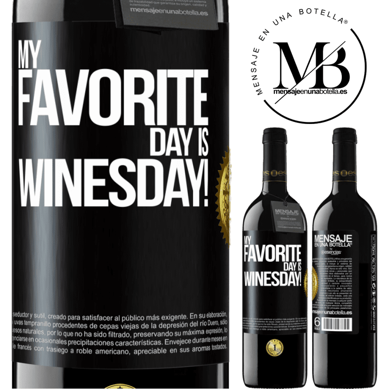 39,95 € Free Shipping | Red Wine RED Edition MBE Reserve My favorite day is winesday! Black Label. Customizable label Reserve 12 Months Harvest 2015 Tempranillo