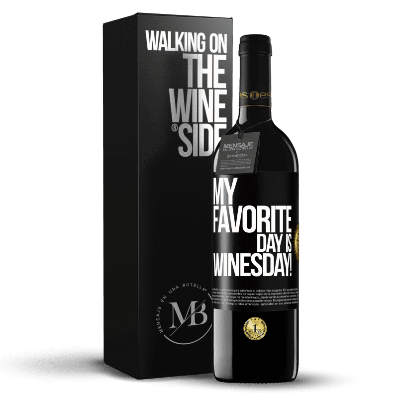 39,95 € Envío gratis | Vino Tinto Edición RED MBE Reserva My favorite day is winesday! Etiqueta Negra. Etiqueta personalizable Reserva 12 Meses Cosecha 2016 Tempranillo