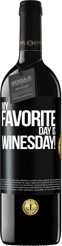 39,95 € | Vino rosso Edizione RED MBE Riserva My favorite day is winesday! Etichetta Nera. Etichetta personalizzabile Riserva 12 Mesi Raccogliere 2014 Tempranillo