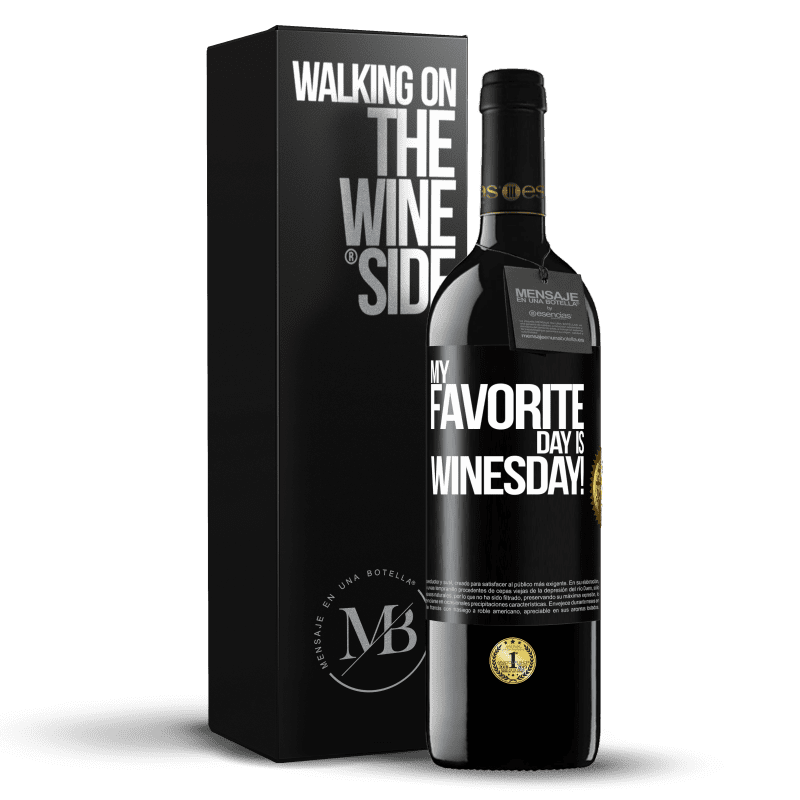 39,95 € Envio grátis | Vinho tinto Edição RED MBE Reserva My favorite day is winesday! Etiqueta Preta. Etiqueta personalizável Reserva 12 Meses Colheita 2016 Tempranillo