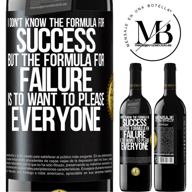24,95 € Free Shipping | Red Wine RED Edition Crianza 6 Months I don't know the formula for success, but the formula for failure is to want to please everyone Black Label. Customizable label Aging in oak barrels 6 Months Harvest 2019 Tempranillo