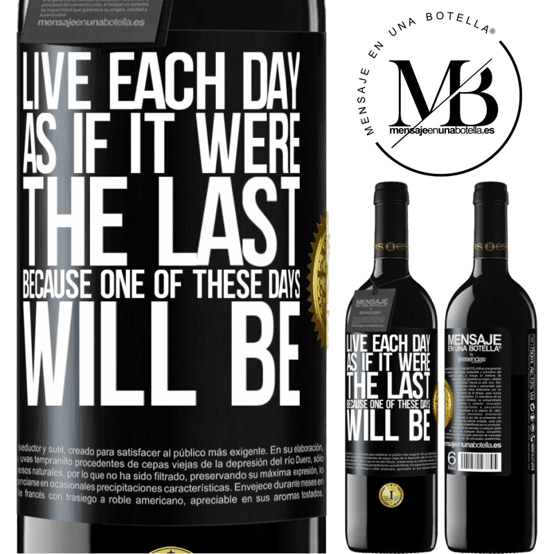 39,95 € Free Shipping | Red Wine RED Edition MBE Reserve Live each day as if it were the last, because one of these days will be Black Label. Customizable label Reserve 12 Months Harvest 2014 Tempranillo