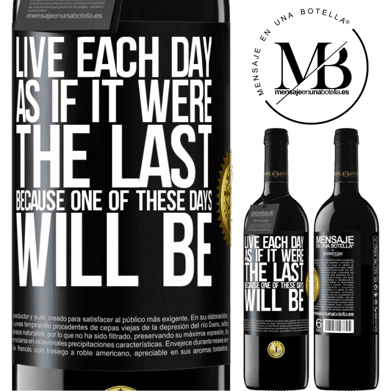 39,95 € Free Shipping | Red Wine RED Edition MBE Reserve Live each day as if it were the last, because one of these days will be Black Label. Customizable label Reserve 12 Months Harvest 2015 Tempranillo