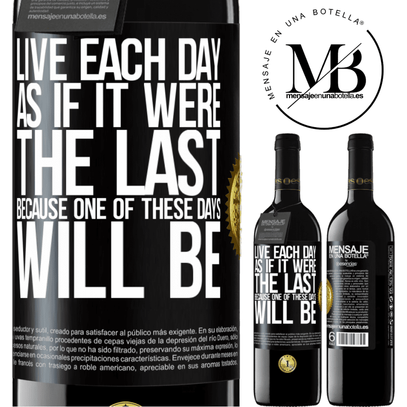 39,95 € Free Shipping | Red Wine RED Edition MBE Reserve Live each day as if it were the last, because one of these days will be Black Label. Customizable label Reserve 12 Months Harvest 2016 Tempranillo