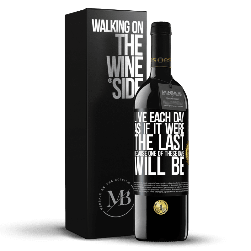 39,95 € Free Shipping | Red Wine RED Edition MBE Reserve Live each day as if it were the last, because one of these days will be Black Label. Customizable label Reserve 12 Months Harvest 2014 Tempranillo