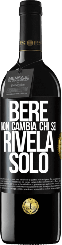 39,95 € | Vino rosso Edizione RED MBE Riserva Bere non cambia chi sei, rivela solo Etichetta Nera. Etichetta personalizzabile Riserva 12 Mesi Raccogliere 2015 Tempranillo