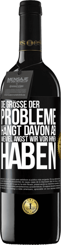 Kostenloser Versand | Rotwein RED Ausgabe MBE Reserve Die Größe der Probleme hängt davon ab, wieviel Angst wir vor ihnen haben Schwarzes Etikett. Anpassbares Etikett Reserve 12 Monate Ernte 2014 Tempranillo