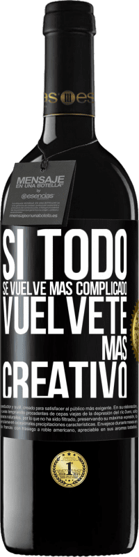 39,95 € | Vino Tinto Edición RED MBE Reserva Si todo se vuelve más complicado, vuélvete más creativo Etiqueta Negra. Etiqueta personalizable Reserva 12 Meses Cosecha 2015 Tempranillo