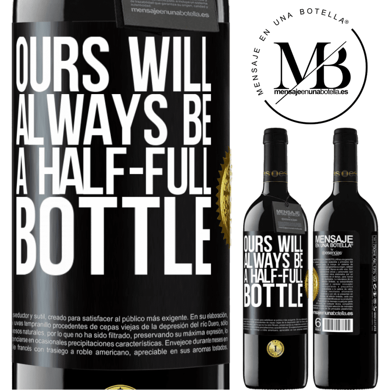 39,95 € Free Shipping | Red Wine RED Edition MBE Reserve Ours will always be a half-full bottle Black Label. Customizable label Reserve 12 Months Harvest 2014 Tempranillo