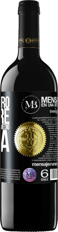 «Lo nuestro siempre será una botella medio llena» Edición RED MBE Reserva