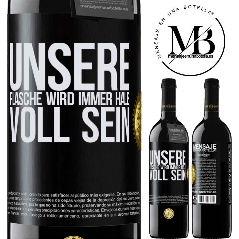 39,95 € Kostenloser Versand | Rotwein RED Ausgabe MBE Reserve Unsere Beziehung wird immer eine halb volle Flasche sein Schwarzes Etikett. Anpassbares Etikett Reserve 12 Monate Ernte 2014 Tempranillo