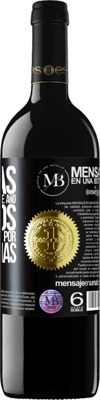 «Gracias por cada día de este año. Sigamos soñando juntos muchos más» Edición RED MBE Reserva