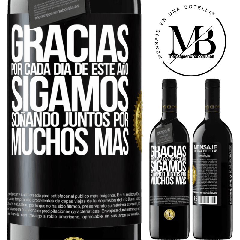 39,95 € Envío gratis | Vino Tinto Edición RED MBE Reserva Gracias por cada día de este año. Sigamos soñando juntos muchos más Etiqueta Negra. Etiqueta personalizable Reserva 12 Meses Cosecha 2016 Tempranillo